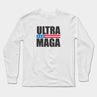 Ultra Maga Long Sleeve T-Shirt